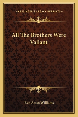 All The Brothers Were Valiant|Ben Ames Williams