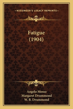 Fatigue (1904)|Angelo Mosso
