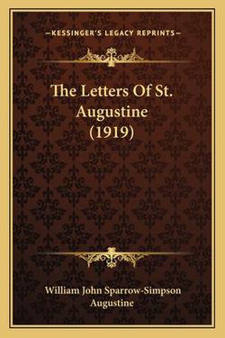 The Letters Of St. Augustine (1919)|William John Sparrow-Simpson