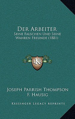 Der Arbeiter|Joseph Parrish Thompson