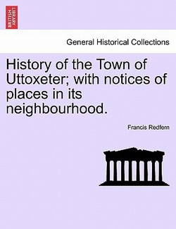History of the Town of Uttoxeter|Francis Redfern