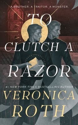 To Clutch a Razor|Veronica Roth