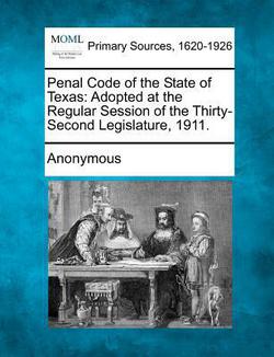 Penal Code of the State of Texas|Anonymous