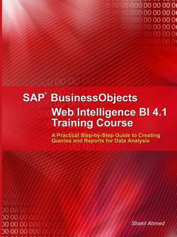 SAP BusinessObjects Web Intelligence 4.1 Training Course|Shakil Ahmed