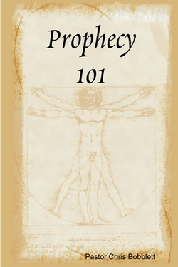 Prophecy 101|Chris Bobblett