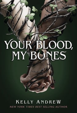 Your Blood, My Bones|Kelly Andrew