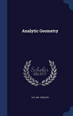 Analytic Geometry|H. B. 1881- Phillips