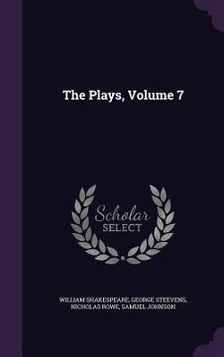 The Plays, Volume 7|William Shakespeare