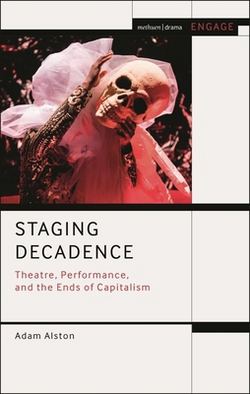 Staging Decadence|Adam Alston