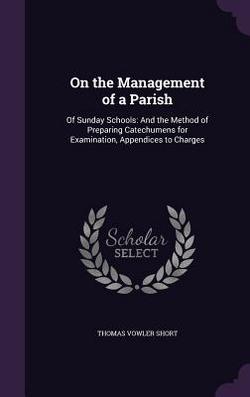On the Management of a Parish|Thomas Vowler Short