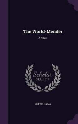 The World-Mender|Maxwell Gray