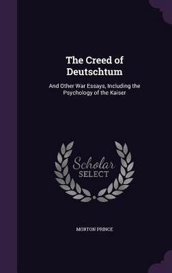 The Creed of Deutschtum|Morton Prince
