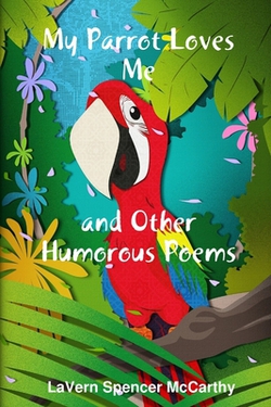My Parrot Loves Me|Lavern McCarthy