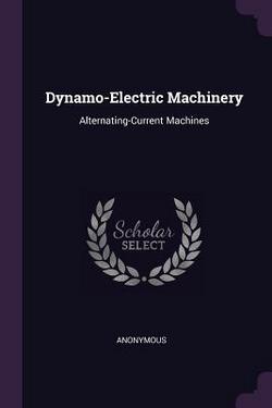 Dynamo-Electric Machinery|Anonymous