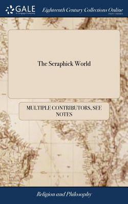 The Seraphick World|Multiple Contributors