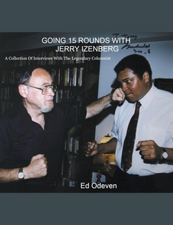 Going 15 Rounds With Jerry Izenberg|Ed Odeven