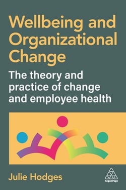 Wellbeing and Organizational Change|Julie Hodges