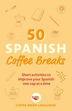 50 Spanish Coffee Breaks|Coffee Break Languages