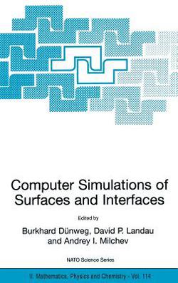 Computer Simulations of Surfaces and Interfaces|Burkhard Dünweg