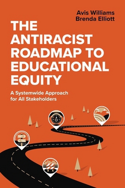 The Antiracist Roadmap to Educational Equity|Avis Williams