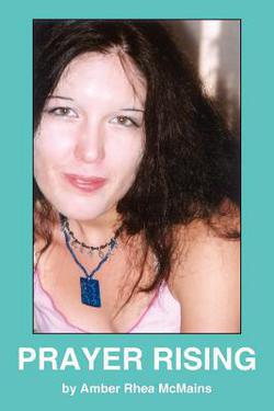 Prayer Rising|Amber Rhea McMains