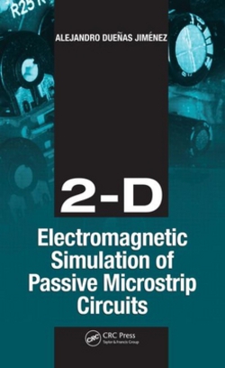 2-D Electromagnetic Simulation of Passive Microstrip Circuits|Alejandro Jimenez
