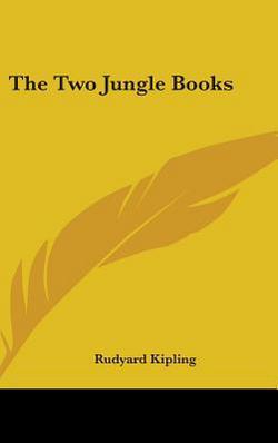 The Two Jungle Books|Rudyard Kipling