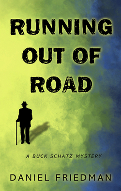 Running Out of Road|Daniel Friedman