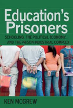 Education's Prisoners|Shirley R. Steinberg