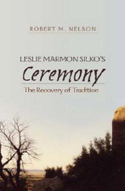 Leslie Marmon Silko's Ceremony|Robert Nelson