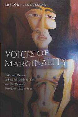 Voices of Marginality|Gregory Lee Cuéllar