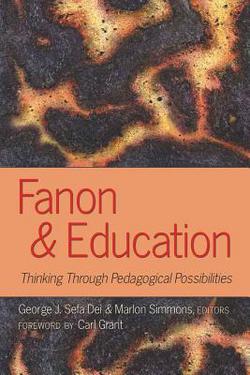 Fanon and Education|Shirley R. Steinberg