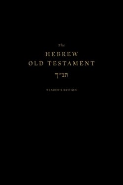 The Hebrew Old Testament, Reader's Edition|Esv Bibles