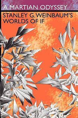 A Martian Odyssey|Stanley G. Weinbaum