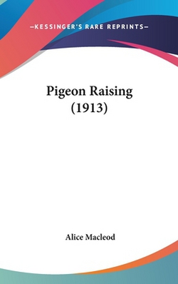 Pigeon Raising (1913)|Alice MacLeod