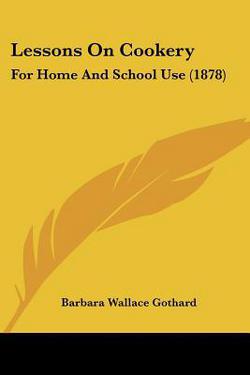 Lessons On Cookery|Barbara Wallace Gothard