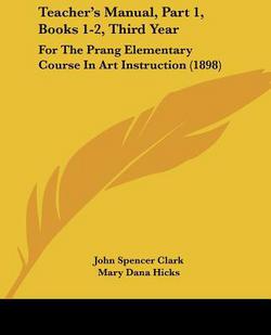 Teacher's Manual, Part 1, Books 1-2, Third Year|John Spencer Clark