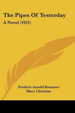 The Pipes Of Yesterday|Frederic Arnold Kummer