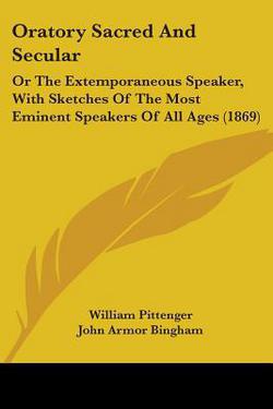 Oratory Sacred And Secular|William Pittenger