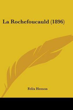 La Rochefoucauld (1896)|Felix Hemon
