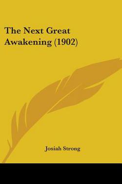 The Next Great Awakening (1902)|Josiah Strong