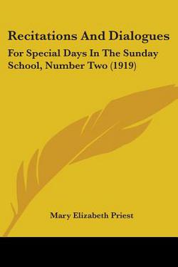 Recitations And Dialogues|Mary Elizabeth Priest