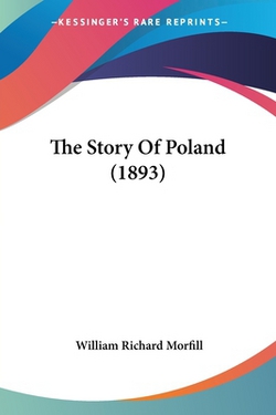 The Story Of Poland (1893)|William Richard Morfill