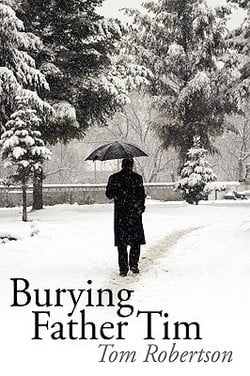 Burying Father Tim|Tom Robertson