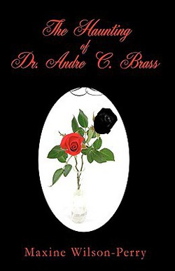 The Haunting of Dr. Andre C. Brass|Wilson-Perry Maxine Wilson-Perry