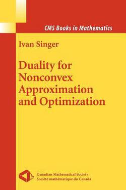 Duality for Nonconvex Approximation and Optimization|Ivan Singer