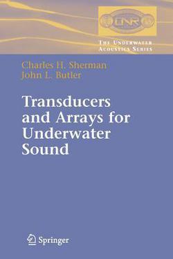 Transducers and Arrays for Underwater Sound|Charles Sherman