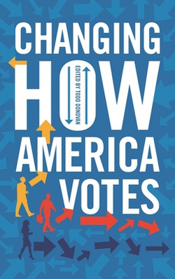 Changing How America Votes|Todd Donovan