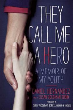They Call Me a Hero|Daniel Hernandez
