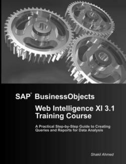 SAP BusinessObjects Web Intelligence XI 3.1 Training Course|Shakil Ahmed